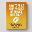 How to Price Your Product or Service Just Right